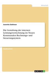 Gestaltung der internen Leistungsverrechnung im Neuen Kommunalen Rechnungs- und Steuerungssystem