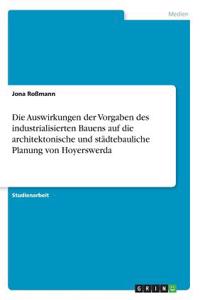 Auswirkungen der Vorgaben des industrialisierten Bauens auf die architektonische und städtebauliche Planung von Hoyerswerda