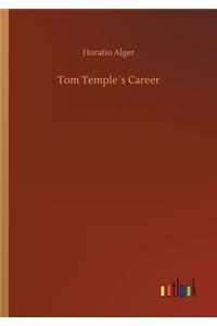 Tom Temple´s Career