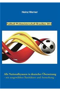 Fuball-Weltmeisterschaft Brasilien 2014