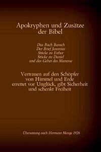 Apokryphen und Zusätze der Bibel: Das Buch Baruch, Der Brief Jeremias, Stücke zu Esther, Stücke zu Daniel und das Gebet des Manasse: Vertrauen auf den Schöpfer von Himmel und Erde er