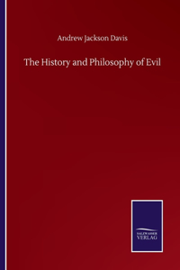 The History and Philosophy of Evil