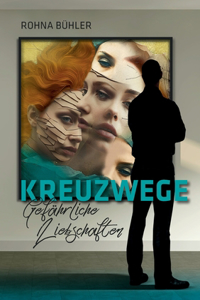 Kreuzwege - Gefährliche Liebschaften