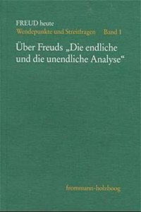 Uber Freuds 'Die Endliche Und Unendliche Analyse'