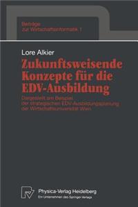 Zukunftsweisende Konzepte für die EDV-Ausbildung