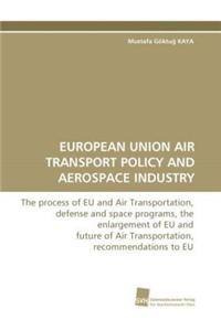 European Union Air Transport Policy and Aerospace Industry