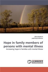 Hope in family members of persons with mental illness