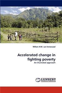 Accelerated change in fighting poverty