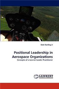 Positional Leadership in Aerospace Organizations