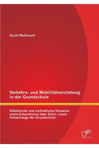 Verkehrs- und Mobilitätserziehung in der Grundschule