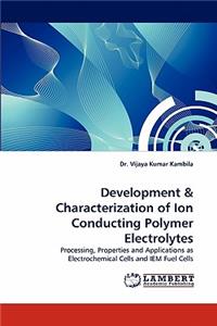 Development & Characterization of Ion Conducting Polymer Electrolytes