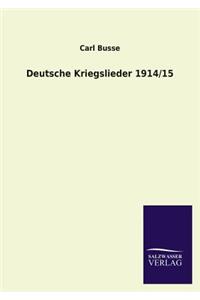 Deutsche Kriegslieder 1914/15