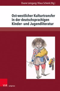 Ost-westlicher Kulturtransfer in der deutschsprachigen Kinder- und Jugendliteratur