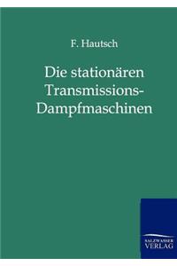 Die stationären Transmissions-Dampfmaschinen