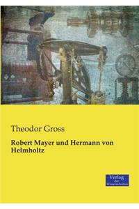 Robert Mayer und Hermann von Helmholtz