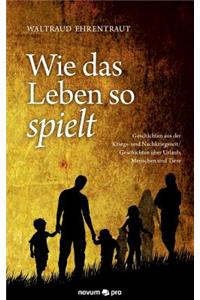 Wie das Leben so spielt