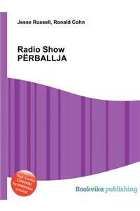 Radio Show Perballja