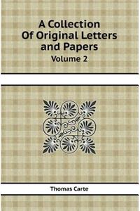 A Collection of Original Letters and Papers Volume 2