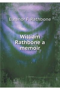 William Rathbone a Memoir