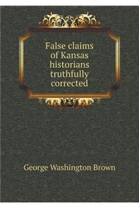 False claims of Kansas historians truthfully corrected