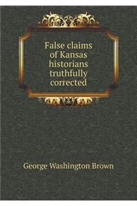 False Claims of Kansas Historians Truthfully Corrected