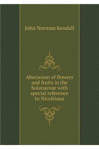 Abscission of flowers and fruits in the Solanaceae with special reference to Nicoltiana