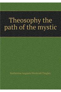 Theosophy the Path of the Mystic