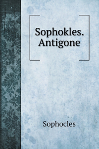 Sophokles. Antigone