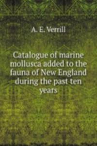 CATALOGUE OF MARINE MOLLUSCA ADDED TO T