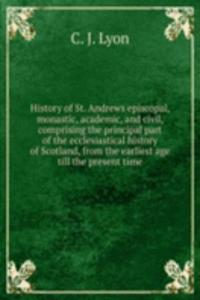 HISTORY OF ST. ANDREWS EPISCOPAL MONAST