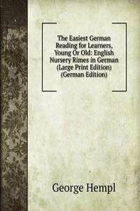 Easiest German Reading for Learners, Young Or Old: English Nursery Rimes in German (Large Print Edition) (German Edition)