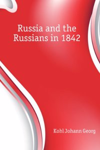 Russia and the Russians, in 1842