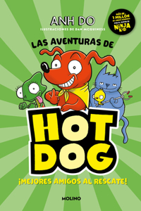 Aventuras de Hot Dog. ¡Mejores Amigos Al Rescate! / Hotdog!