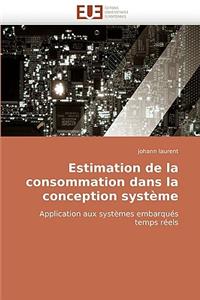 Estimation de La Consommation Dans La Conception Systeme