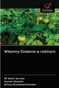Witaminy Dzialanie w roślinach