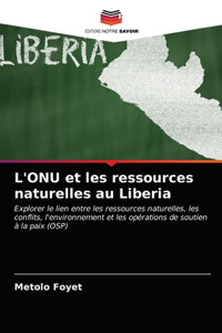 L'ONU et les ressources naturelles au Liberia