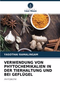 Verwendung Von Phytochemikalien in Der Tierhaltung Und Bei Geflügel
