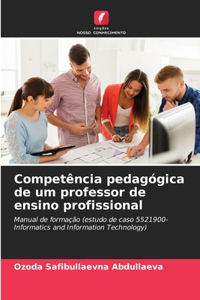 Competência pedagógica de um professor de ensino profissional