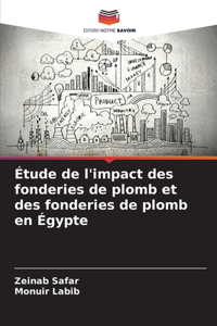 Étude de l'impact des fonderies de plomb et des fonderies de plomb en Égypte