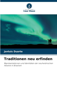 Traditionen neu erfinden