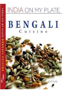 Bengali Cuisine: India on My Plate