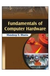 Fundamentals of Computer Hardware