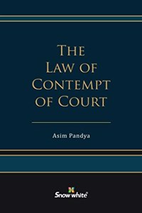 Snowwhite's The Law of Contempt of Court - 2023 Edition