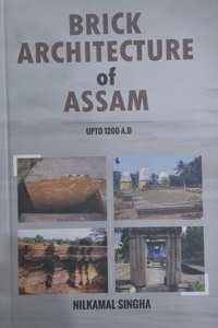 Brick Architecture Of Assam Upto 1200 A. D