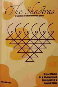 The Shastras: Handbook on Indian Knowledge System