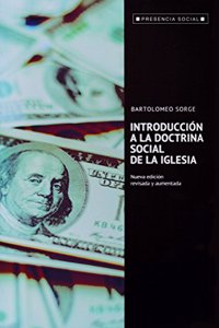 Introduccion a la doctrina social de la Iglesia: Nueva edicion revisada y aumentada