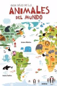 Gran Atlas de Los Animales del Mundo