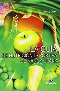 Guia de nutricion deportiva de Nancy Clark, LA