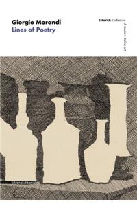 Giorgio Morandi: Lines of Poetry