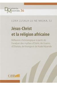 Jesus Christ Et La Religion Africaine